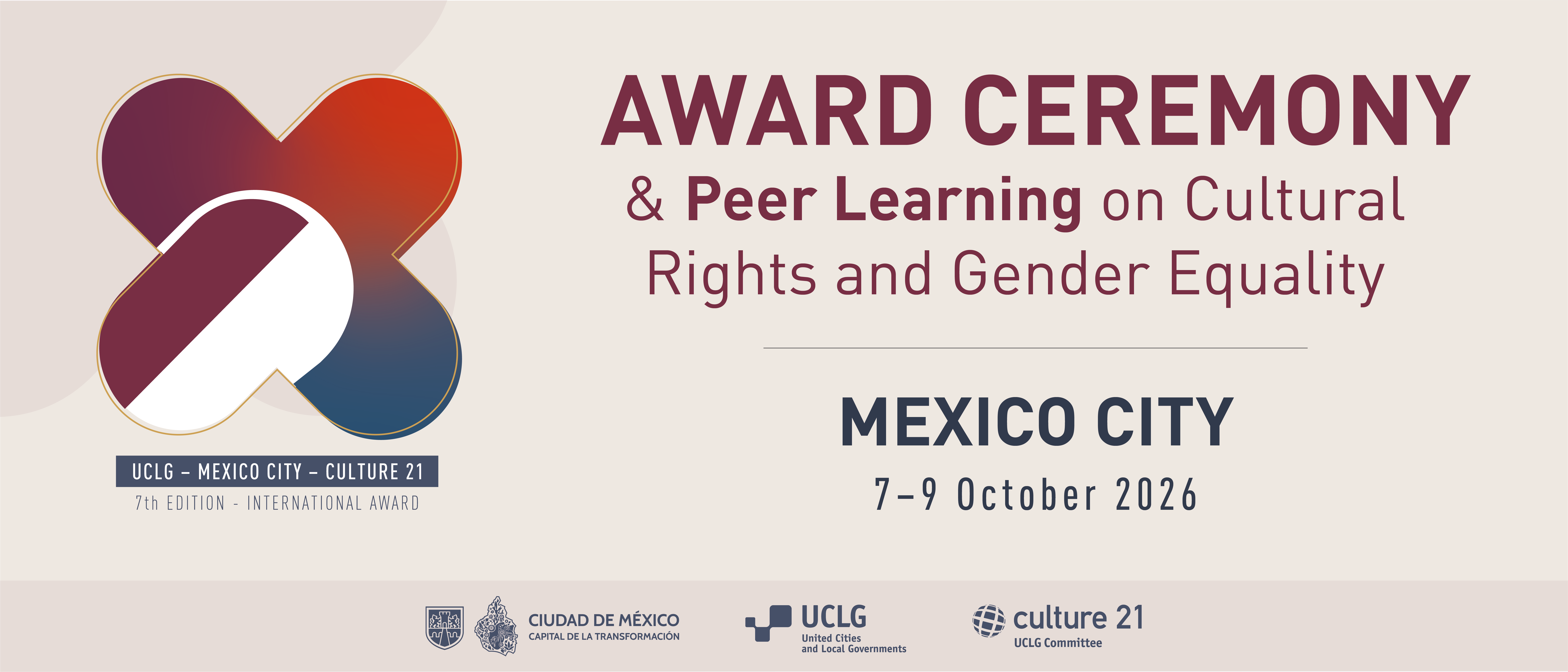 CEREMONY AND PEER-LEARNING EXERCISE. INTERNATIONAL AWARD UCLG – MEXICO CITY – CULTURE 21. 7-9 OCTOBER.