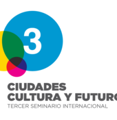 La Ciudad de Buenos Aires organizó el 3ºSeminario Internacional "Cultura, Ciudades y Futuro" (7-9 de octubre de 2015).