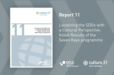 Report 11: Localising the SDGs with a Cultural Perspective. Initial results of the Seven Keys programme