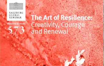 Salzburg Global: The Art of Resilience: Creativity, Courage and Renewal
