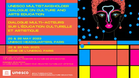 UNESCO Multistakeholder Dialogue on Culture &amp; Arts Education