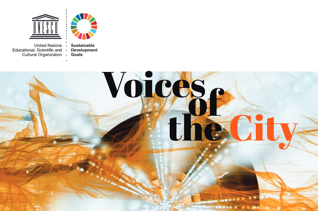 Les Voix de la Ville - Les Villes Créatives de l'UNESCO, vers l'atteinte de l'Agenda pour le Développement Durable à l'horizon 2030